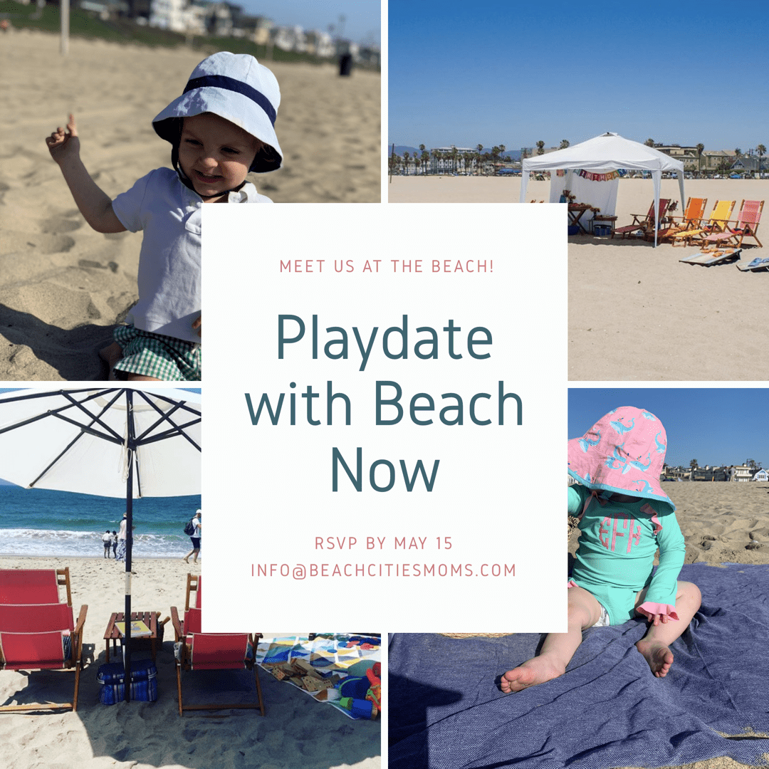 Beach Cities Moms Beach Playdate, co-hosted with Beach Now Concierge Service!