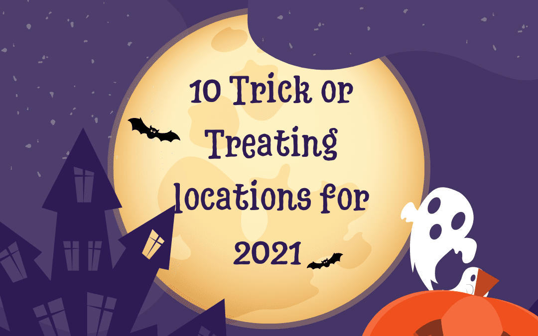 Have a SCARY good time at these 10 Trick or Treating Spots this Halloween!
