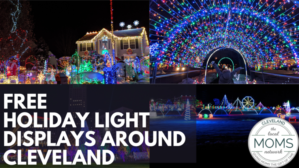 Free Holiday Light Displays Around Cleveland The Cleveland Moms