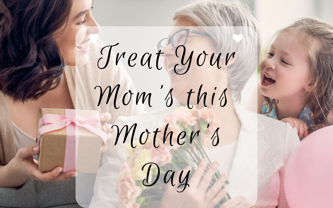Irvine Moms here to help share Mother’s Day ideas