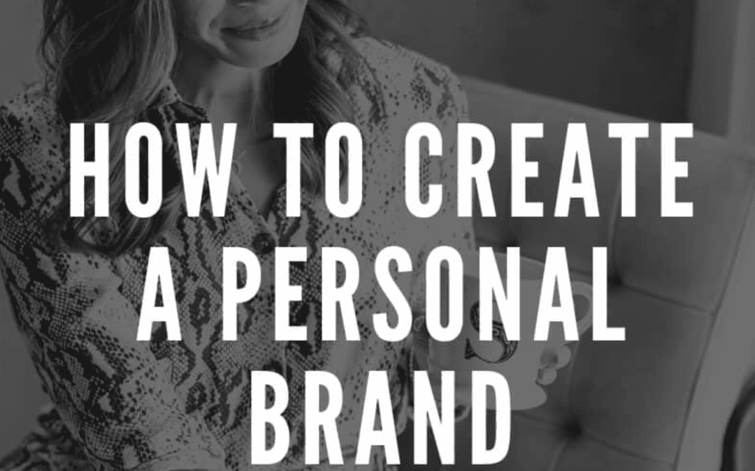 How to Create a Personal Brand