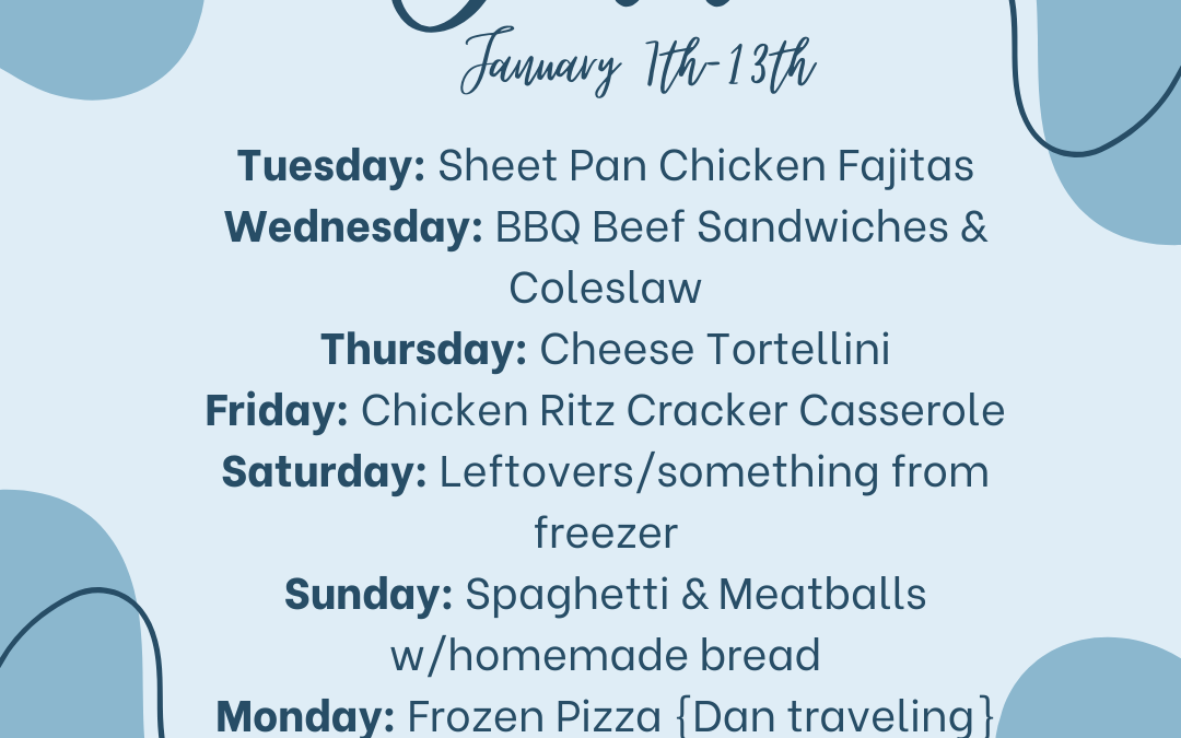 Let’s Make Dinner {1.7-1.13}